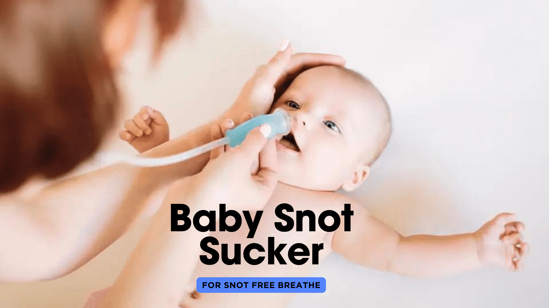 Baby Snot Sucker