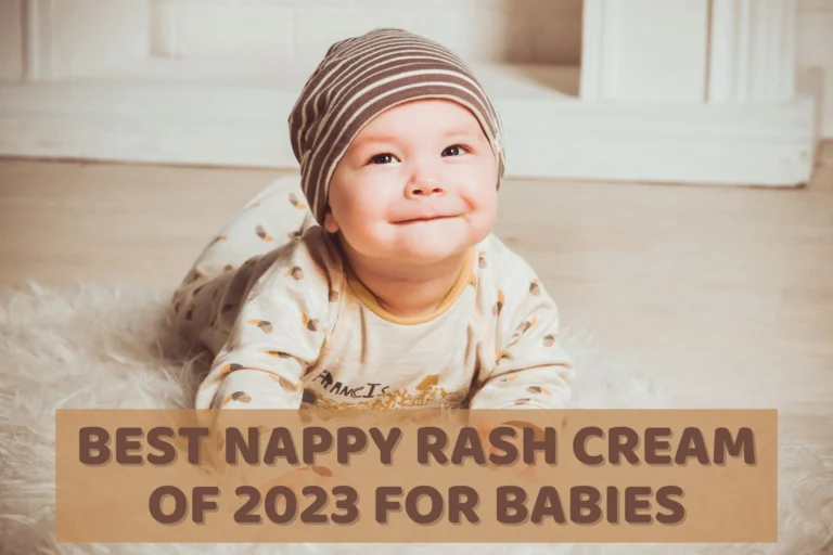 Best Nappy Rash Cream of 2023 for Babies