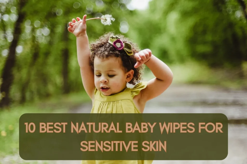 best natural baby wipes for sensitive skin